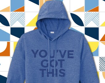 Camiseta inspiradora con capucha de manga larga "You've Got This"