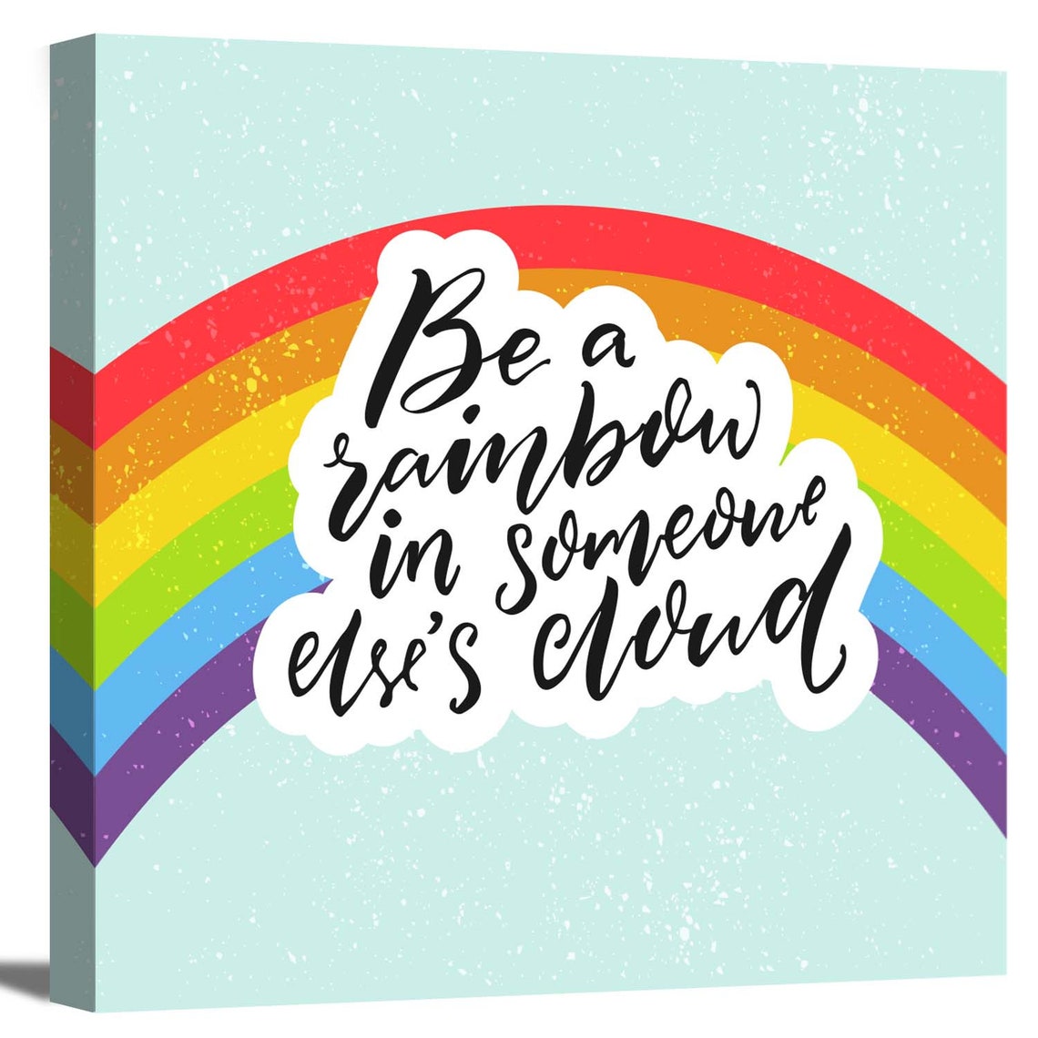 Be a Rainbow in Someone Else's Cloud Quote Inspirational Etsy