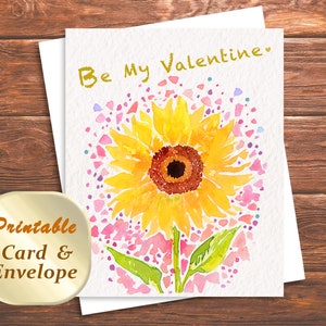 Printable Valentines Day Card , Be My Valentine - Happy Valentine's Day, Sunflower Illustration, Instant Download & Digital Download