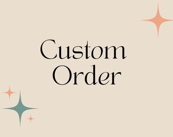 Custom Order For Toni