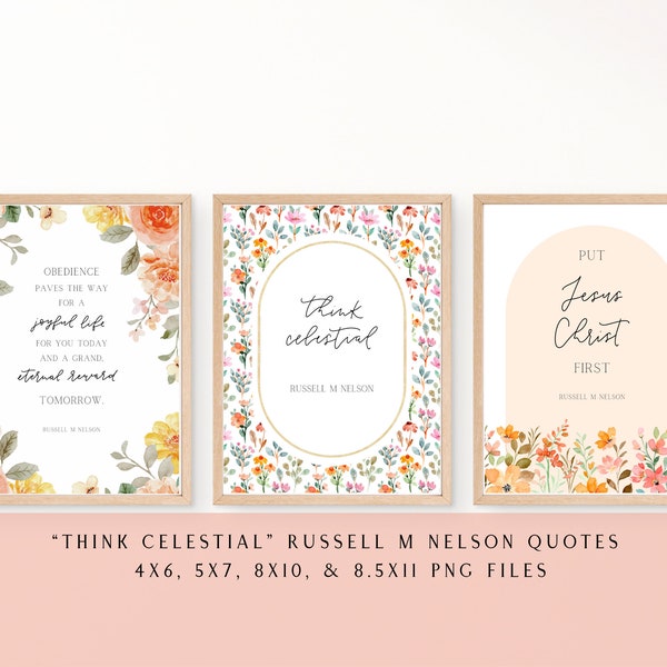 Think Celestial Russell M Nelson Quote Bundle | October 2023 General Conference Quotes | PNG Digital Download