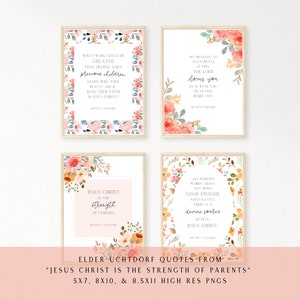 Dieter F Uchtdorf General Conference Quote Prints | Jesus Christ is the Strength of Parents | April 2023 LDS Conference Quote PNGs