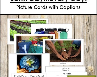 May include: A set of five picture cards with captions about Earth Day. The cards feature images of a garden, reusable bags, a person planting a tree, a globe, and the text "Earth Day...Every Day!" The captions include the words "Reduce", "Recycle", and "Reuse".