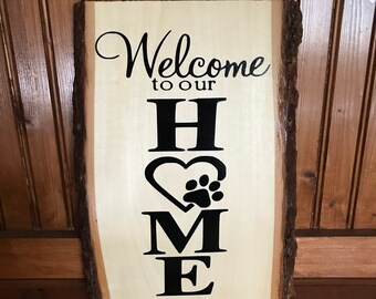 Rustic wooden signs, welcome, home, rustic handmade, rustic farmhouse, wall art, wall decor, pets, live edge sign, welcome home sign