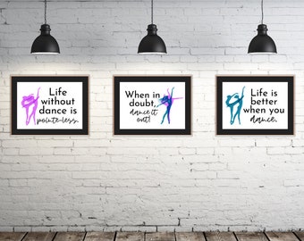 Set of 3 Printable Dance Quotes | Dance Wall Art | Dance Studio Décor | Dance Print | Dancer | Dance Teacher | INSTANT DOWNLOAD | 8 x 10 in.