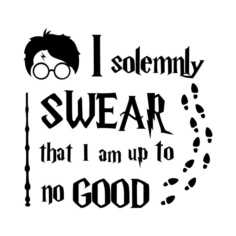 Download Harry Potter Svg I Solemnly Swear That I Am Up To No Good ...