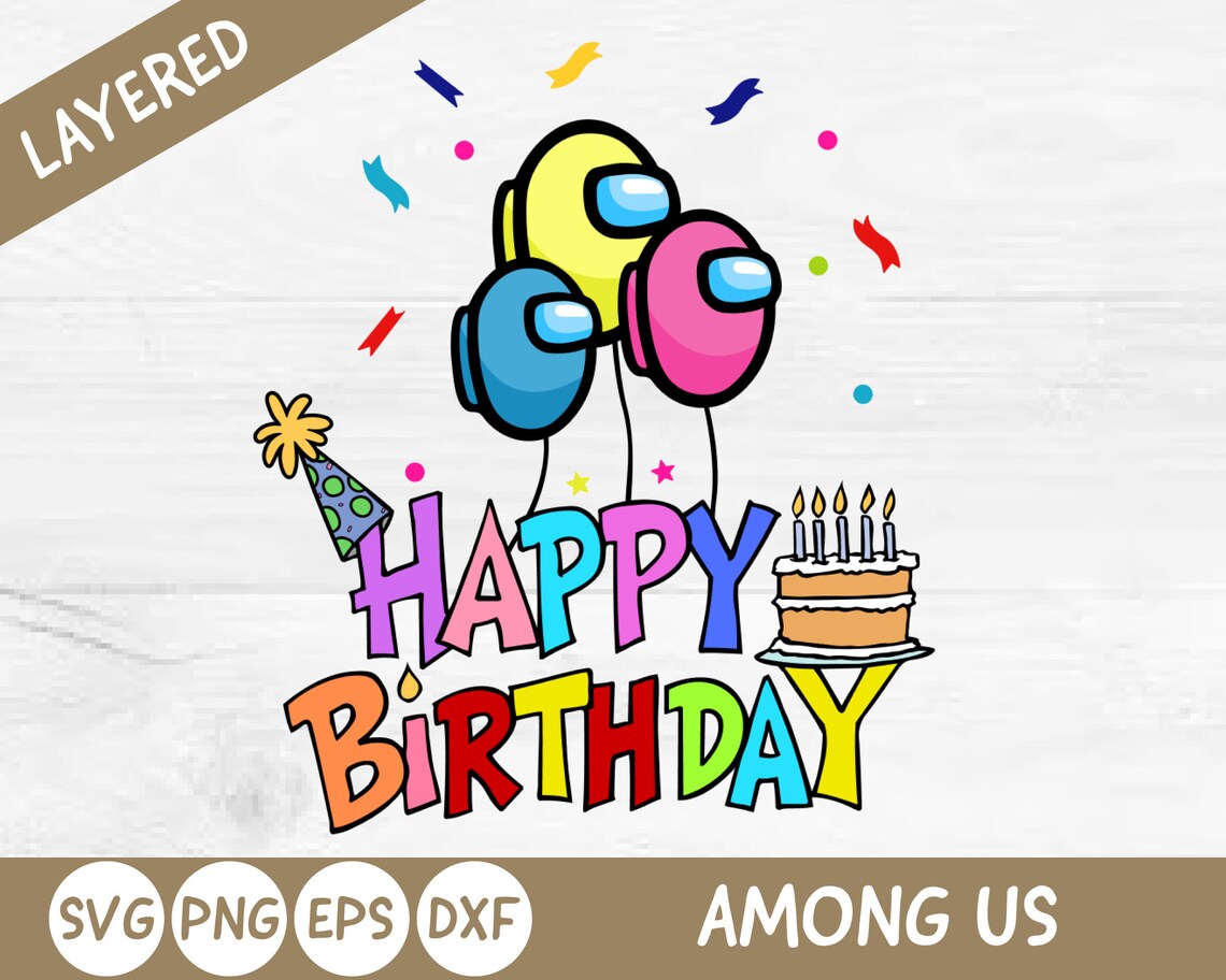 Download Happy Birthday Among Us Svg Among Us Svg Birthday Svg Svg | Etsy