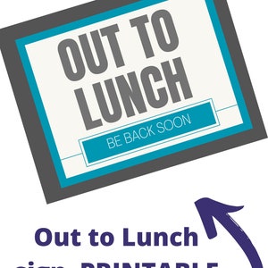 Out to Lunch Sign Printable | Lunch Break Sign | Office Door Sign | Business Sign | Instant Download | PDF File | Back Soon Sign
