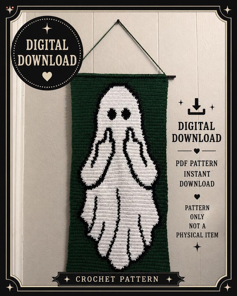 May include: A crochet wall hanging featuring a white ghost on a dark green background. The ghost is depicted with black eyes and both hands raised with middle fingers extended. Text reads: DIGITAL DOWNLOAD, PDF PATTERN INSTANT DOWNLOAD, PATTERN ONLY NOT A PHYSICAL ITEM, CROCHET PATTERN.