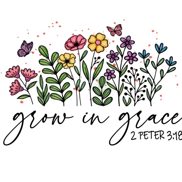 Grow In Grace PNG | Faith Clipart | Faith png | Jesus png | Sublimation Design | Digital Download | Christian Quotes | Religious Png