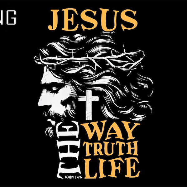 Jesus SVG PNG, Jesus on the path truth life, Christian svg, faith svg, worthy svg, religious svg, positive svg, Jesus svg, church shirt