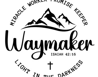 Waymaker Svg, Miracle Worker, Promise Keeper, My god, Christian svg, religion svg, women t shirt, My God svg, Religious Shirts, Signs, DIY