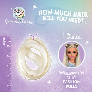 You will need 1 ounce to reroot standard 11.5 inch fashion dolls or similar size head fashion doll.