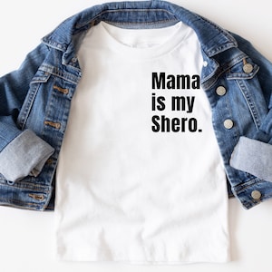 Mama is my shero t-shirt|mother’s Day t-shirt |Mother’s Day t-shirt|mama|Mother|kids t-shirt|toddler t-shirt| infant t-shirt|gift for mom