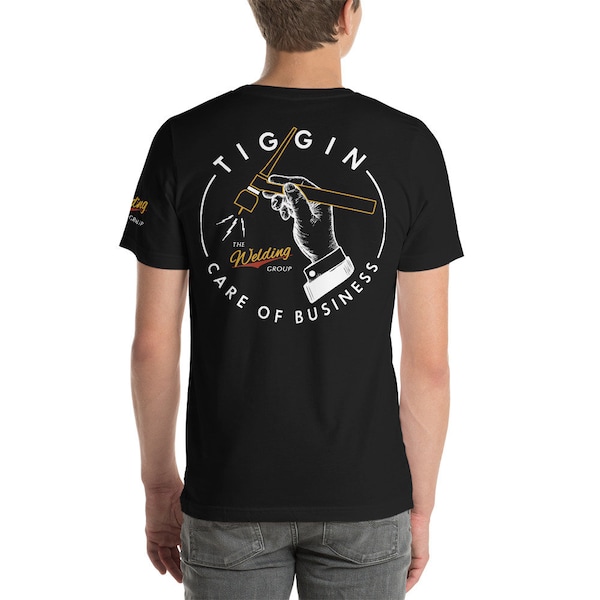 TIGGIN Care Of Business Welders T-shirt - By The Welding Group