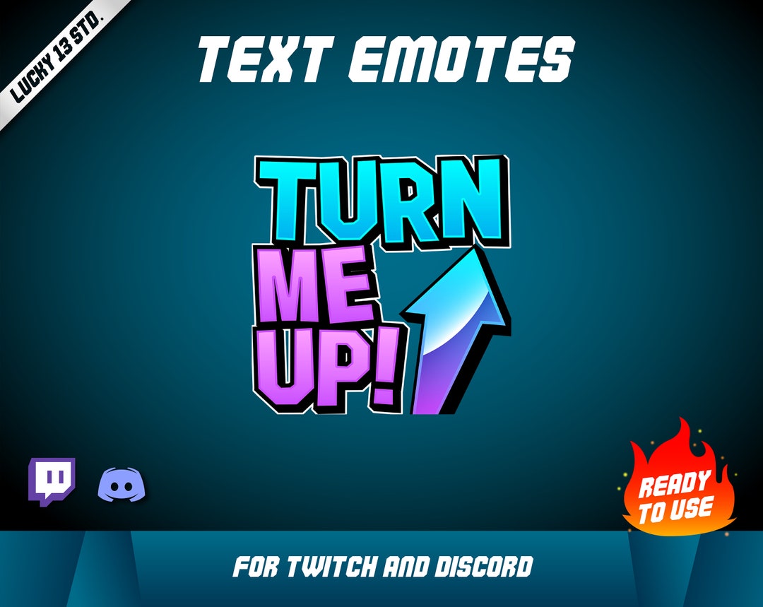 TURN ME UP Text Emote Twitch and Discord Emotes for Streamers Etsy