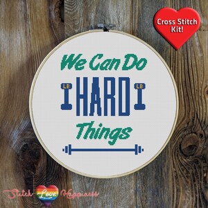 We Can Do Hard Things Premium Cross Stitch Kit - EVERYTHING INCLUDED | Work Out | Strength Training | Perseverance | Fitness Motivation