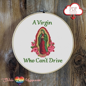 A Virgin Who Can't Drive Cross Stitch Pattern | Virgin Mary | Clueless | Cross Stitch Puns | Witty Pattern | Drivers License