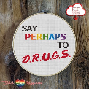 Say Perhaps to Drugs Cross Stitch Pattern | 90s Kid | Millennial patterns | Rainbow design | Sarcastic Stitch | DARE Program