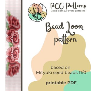 May include: A printable bead loom pattern featuring a vertical arrangement of red roses with green leaves. The pattern is based on Miyuki seed beads size 11/0. The text "PCG Patterns Bead loom & Peyote patterns" and "Bead Loom pattern" is also included in the image.