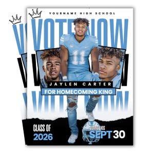 May include: A light blue and white flyer for a homecoming king candidate. The flyer features a photo of a football player, the text "VOTE NOW", and the text "JAYLEN CARTER FOR HOMECOMING KING". The flyer also includes the text "CLASS OF 2026" and "VOTING ENDS SEPT 30".
