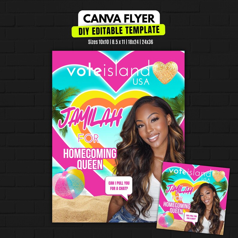 May include: A Canva flyer template with a pink and turquoise background. The flyer promotes Jamilah for Homecoming Queen, with the text "Vote Island USA." The flyer includes a photo of a smiling woman and a smaller version of the flyer.