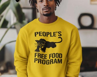 People's Free Food Program | Crewneck Sweatshirt | Black Panther Party | Huey Newton | Bobby Seale | Fred Hampton | Black History | Oakland