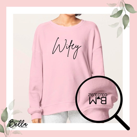 Wifey Sweatshirt | Wifey Sweater | Wifey Sweater with Dates| Personalized Sweaters for Partners | Custom Sweatshirt for your Her