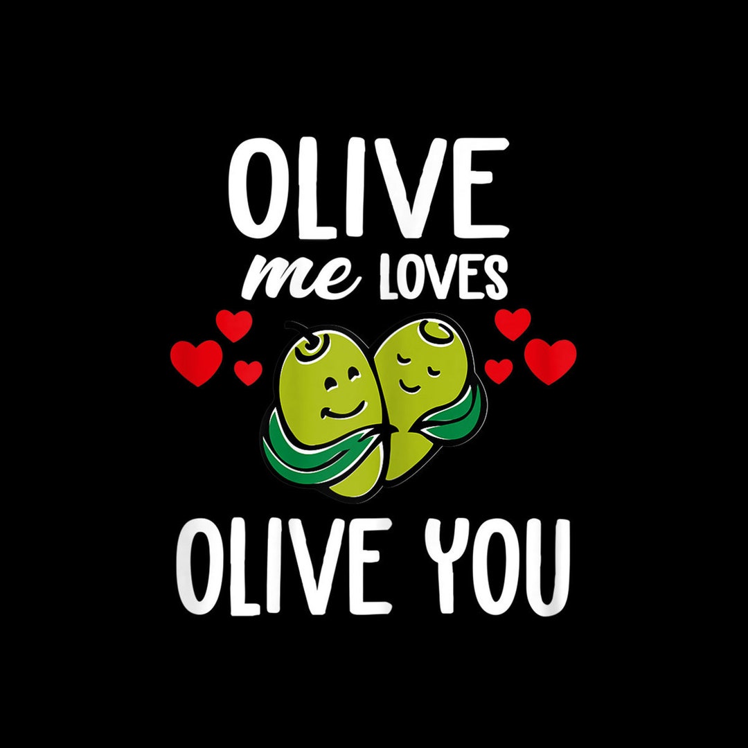 Olive Me Loves Olive You Digital PNG, Olive You so Much It Hurts ...