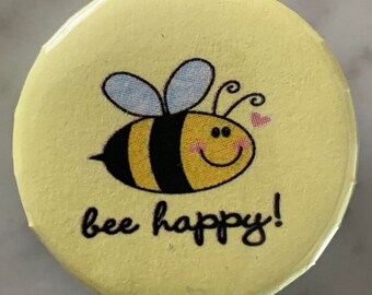 Bee Happy (1) Pin Button Badge (choose size). Wellbeing / mental health / mental wellbeing / health / look after yourself / to wear / love