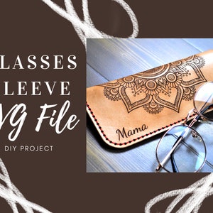 Leather glasses sleeve pattern SVG - DIY glasses sleeve/case SVG pattern - Laser ready svg  - svg file - diy project - leather laser cut