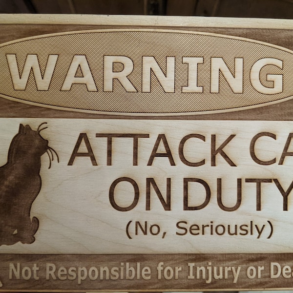 WARNING Attack Cat On Duty Funny Sign