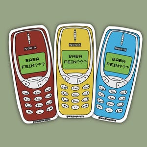 May include: Three colorful stickers featuring a retro Nokia phone design. Each phone is a different color: red, yellow, and blue. The screens display the text "BABA FEIN???". The stickers have a white border and the artist's signature.