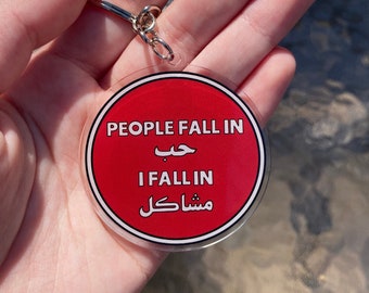 People Fall in Hob I Fall in Mashakel Keychain, Arab Keychain, Arabic Keychain