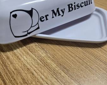 Butter dish, Spread me, Butter My biscuit , Spread me Funny adult saying, comical, Pass the butter