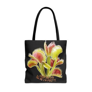 Feed Me and Tell Me Im Pretty - Venus Flytrap Tote Bag