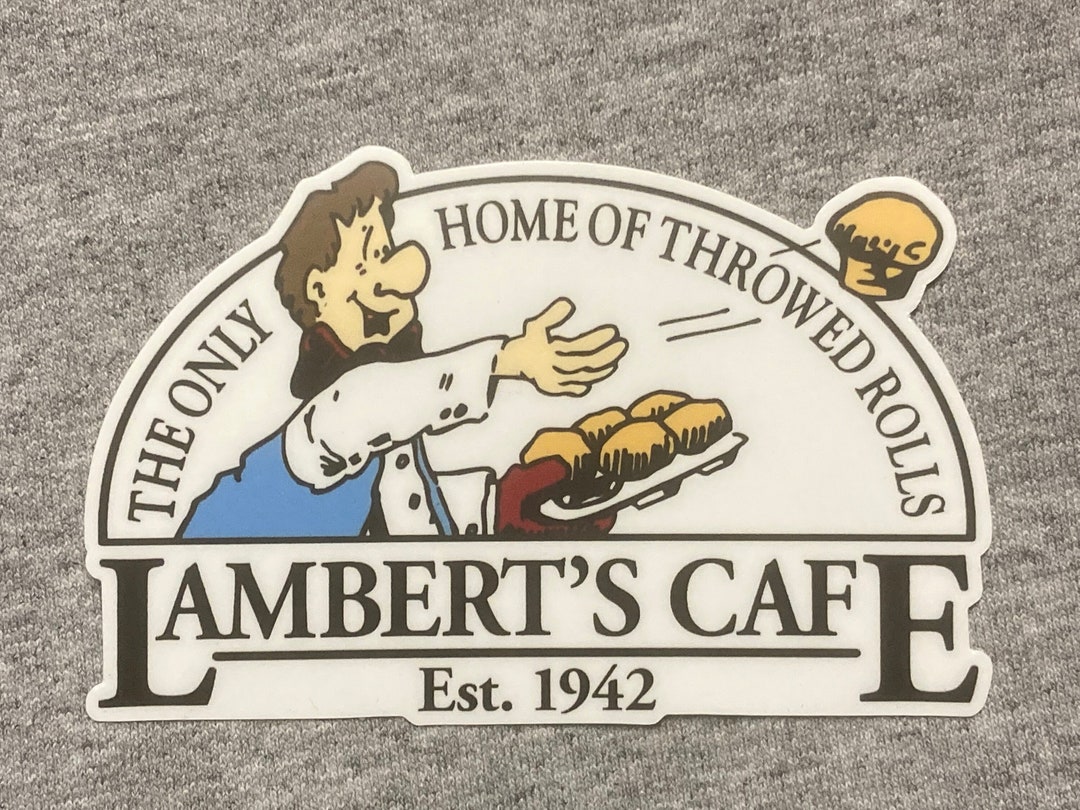 Lambert's Cafe Sticker Home of the Throwed Rolls Vinyl Weatherproof