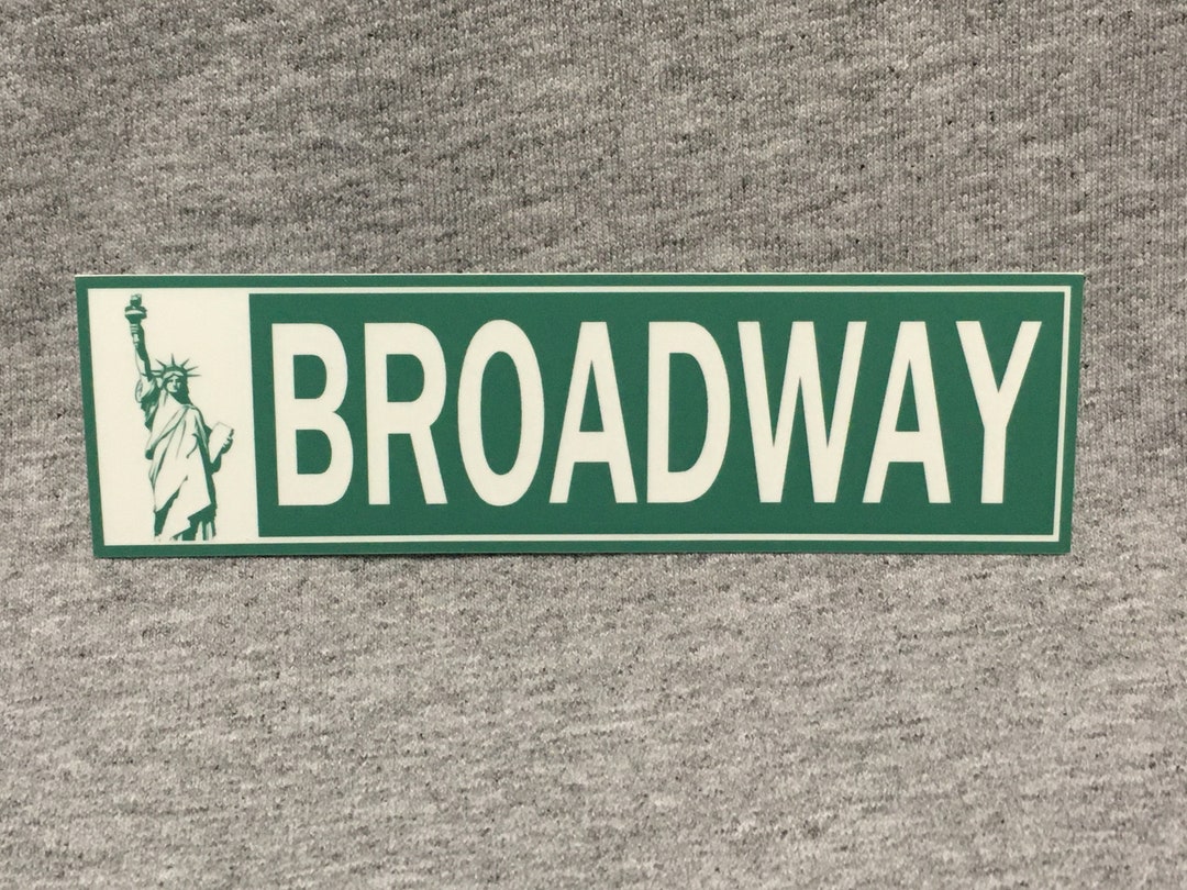 BROADWAY STREET SIGN Vinyl Weatherproof Sticker - New York City Mean ...