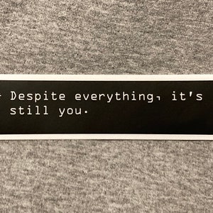 Undertale despite Everything, Its Still You Sticker Vinyl Weatherproof