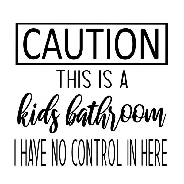 Caution Kids Bathroom SVG