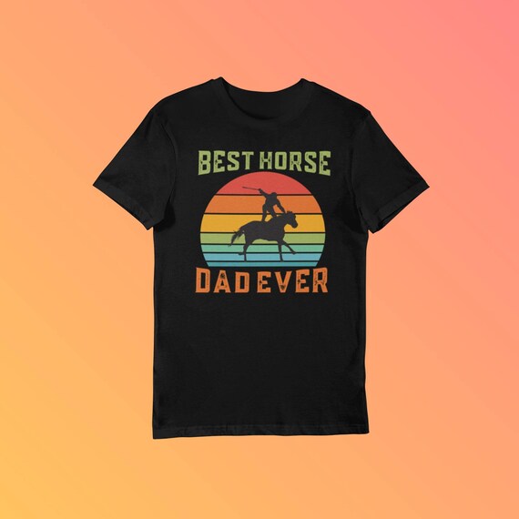 Best horse dad ever shirt Clearance