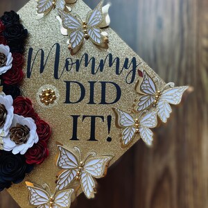 Custom Graduation Cap Topper Mommy Did It Gold Roses Sunflowers RN Nurse Teacher First Generation Mexican Mexico image 5