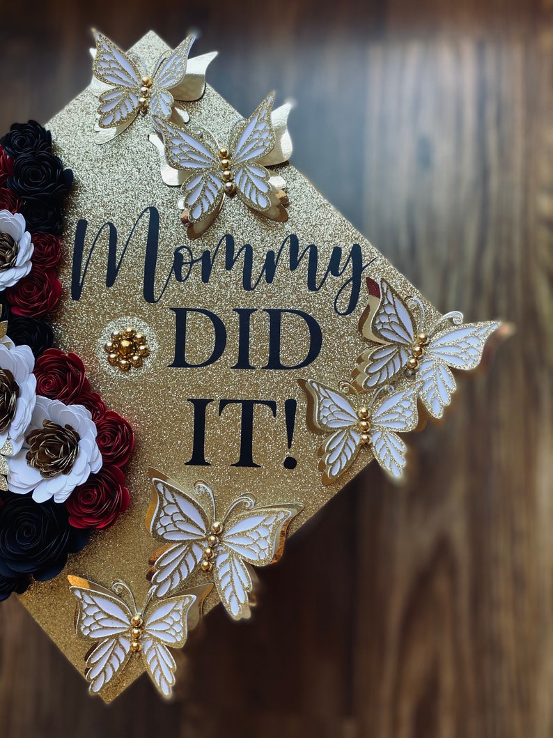 Custom Graduation Cap Topper Mommy Did It Gold Roses Sunflowers RN Nurse Teacher First Generation Mexican Mexico image 5