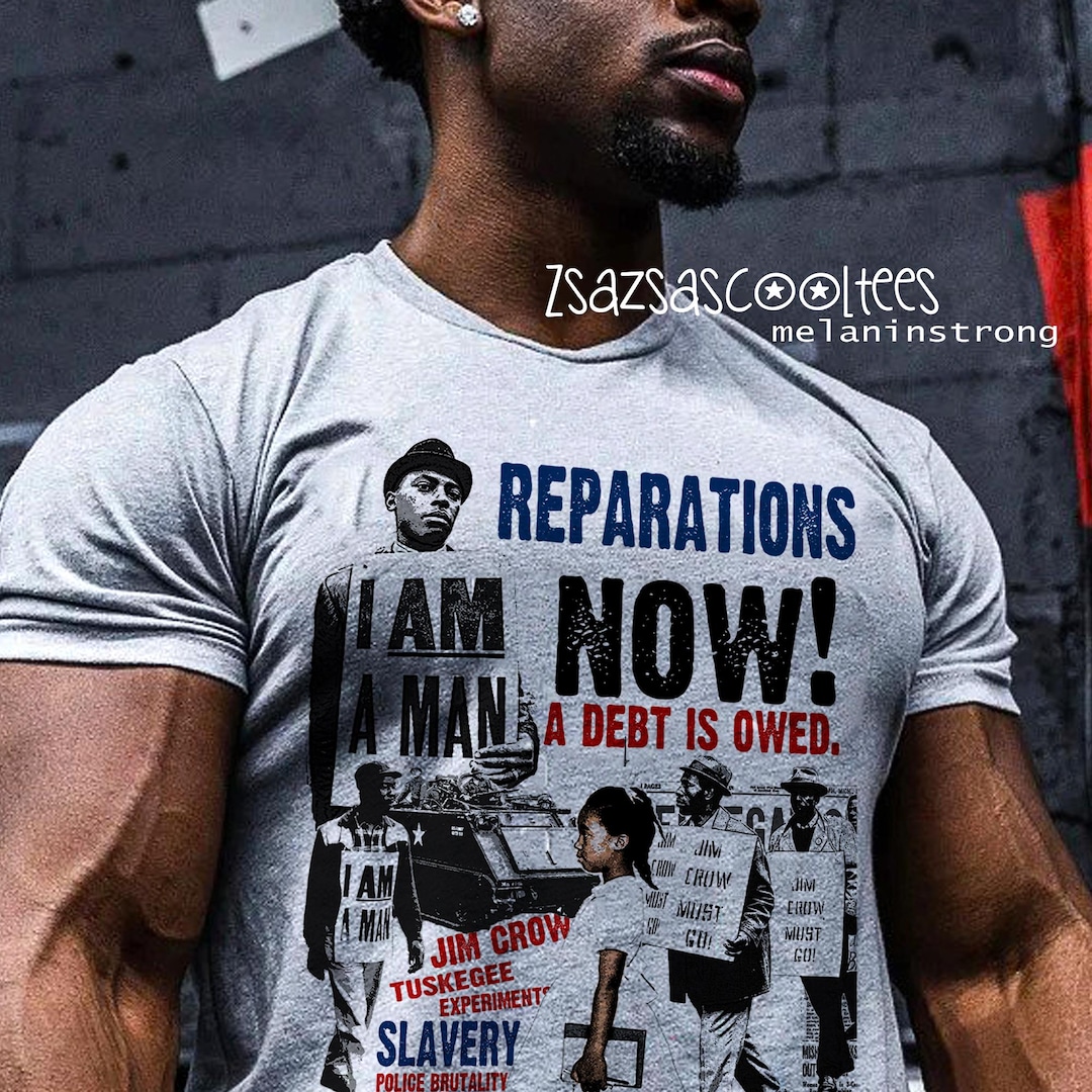 Reparations for Slavery T-shirt African American Civil Rights Activist ...