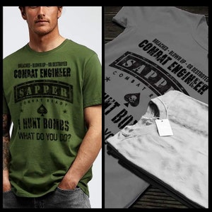 Kampf Ingenieur Sapper Jagd Bomben Zitat T-shirt Kampf Veteran American Patriot Military Pride T-Shirt