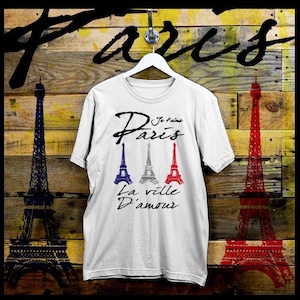 French t-shirt Eiffel Tower Paris France City of Love