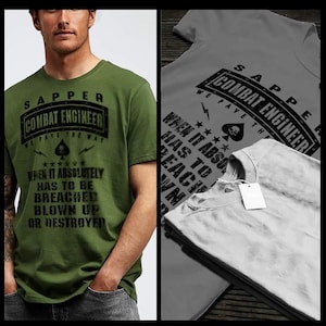 combat Engineer Sapper destroyed quote t-shirt Combat Veteran American Patriot Military Pride T-Shirt