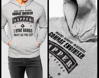 Combat engineer sapper hunt bombs quote Hoodie military combat veteran Iraq Afghanistan war pullover