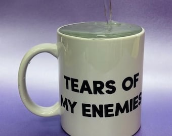 Tears of my Enemies Kaffeebecher. Lustige Tasse, witziges Geschenk für Kollegin. Abschiedsgeschenk. Skurriles Geschenk, sarkastisches Geschenk. Geschenk für Chef. Handgefertigt.