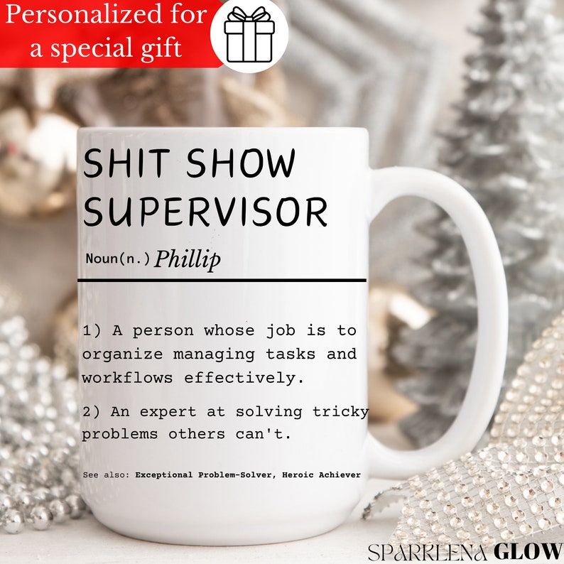 Shit Show Supervisor Mug, Coffee Mugs, Gift for Him, Gifts for Dad